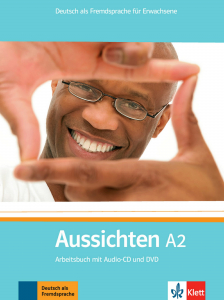 Aussichten A2Deutsch als Fremdsprache für Erwachsene. Arbeitsbuch mit Audio-CD und DVD